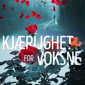 Kjærlighet for voksne (lydbok) av Anna Ekberg