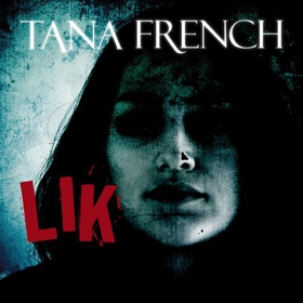 Lik (lydbok) av Tana French