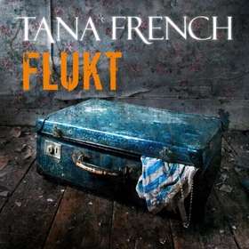 Flukt (lydbok) av Tana French