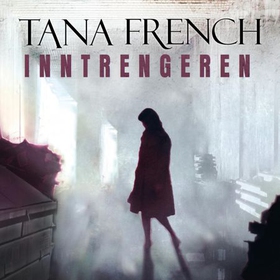 Inntrengeren (lydbok) av Tana French