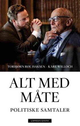 Alt med måte - politiske samtaler (ebok) av Torbjørn Røe Isaksen