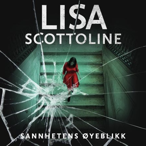Sannhetens øyeblikk (lydbok) av Lisa Scottoli