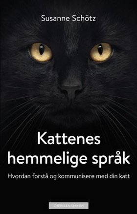 Kattenes hemmelige språk (ebok) av Susanne 