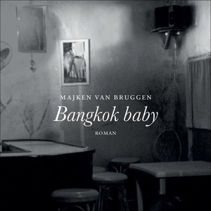 Bangkok baby (lydbok) av Majken van Bruggen