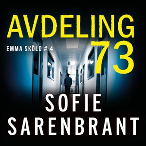 Avdeling 73 (lydbok) av Sofie Sarenbrant