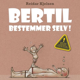 Bertil bestemmer selv