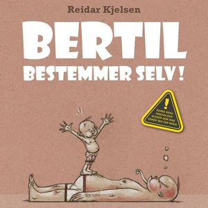 Bertil bestemmer selv (lydbok) av Reidar Kjel