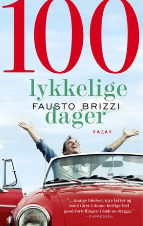 100 lykkelige dager (ebok) av Fausto Brizzi