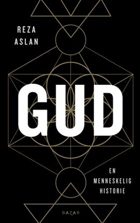 Gud - en menneskelig historie (ebok) av Reza Aslan