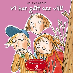 Vi har gått oss vill! (lydbok) av Helena Bros