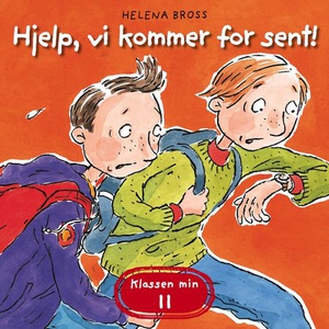 Hjelp, vi kommer for sent! (lydbok) av Helena