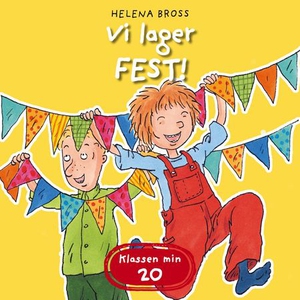 Vi lager fest! (lydbok) av Helena Bross