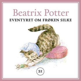 Eventyret om frøken Silke (lydbok) av Beatrix Potter