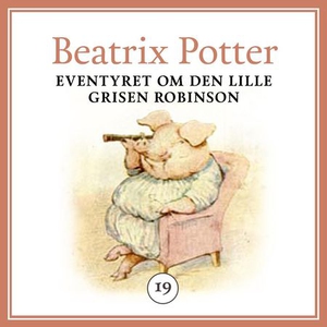 Eventyret om den lille grisen Robinson (lydbo