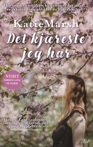 Det kjæreste jeg har (ebok) av Katie Marsh