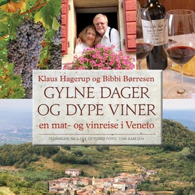 Gylne dager og dype viner - en mat- og vinreise i Veneto (lydbok) av Bibbi Børresen