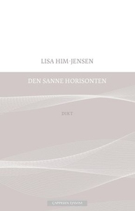 Den sanne horisonten (ebok) av Lisa Him-Jense