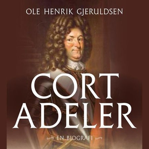 Cort Adeler (lydbok) av Ole Henrik Gjeruldsen