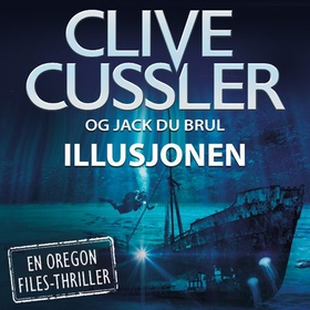 Illusjonen (lydbok) av Clive Cussler, Jack Du