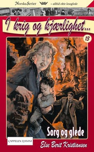 Sorg og glede (ebok) av Else Berit Kristianse