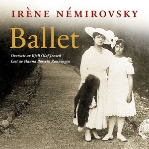Ballet (lydbok) av Irène Némirovsky