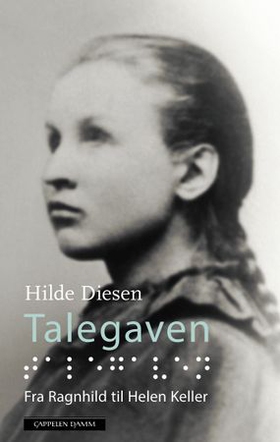 Talegaven - fra Ragnhild til Helen Keller (ebok) av Hilde Diesen