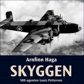Skyggen - SOE-agenten Louis Pettersen (lydbok) av Arnfinn Haga