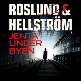 Jenta under byen (lydbok) av Anders Roslund,