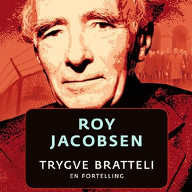 Trygve Bratteli (lydbok) av Roy Jacobsen