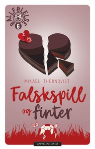 Falskspill og finter (ebok) av Mikael Thörnqv