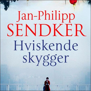 Hviskende skygger (lydbok) av Jan-Philipp Sen