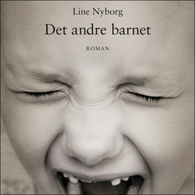 Det andre barnet (lydbok) av Line Merethe Nyborg