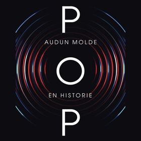 Pop - en historie (lydbok) av Audun Molde