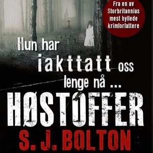 Høstoffer (lydbok) av S.J. Bolton