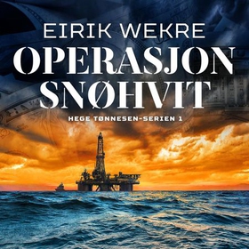 Operasjon Snøhvit (lydbok) av Eirik Wekre