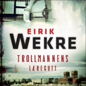 Trollmannens læregutt (lydbok) av Eirik Wekre