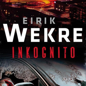 Inkognito (lydbok) av Eirik Wekre