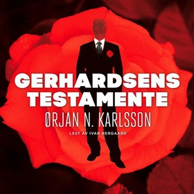 Gerhardsens testamente (lydbok) av Ørjan N. Karlsson