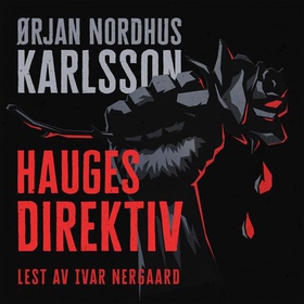 Hauges direktiv (lydbok) av Ørjan N. Karlsson