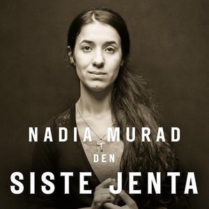 Den siste jenta (lydbok) av Nadia Murad
