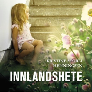 Innlandshete (lydbok) av Kristine Storli Henn