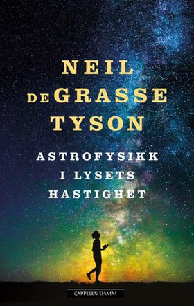 Astrofysikk i lysets hastighet (ebok) av Neil