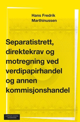 Separatistrett, direktekrav og motregning ved verdipapirhandel og annen kommisjonshandel (ebok) av Hans Fredrik Marthinussen
