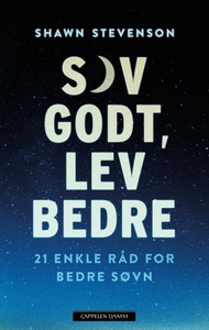 Sov godt, lev bedre (ebok) av Shawn Stevenson