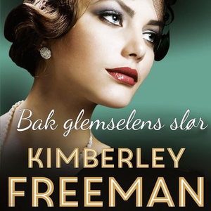 Bak glemselens slør (lydbok) av Kimberley Fre