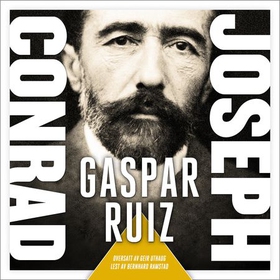 Gaspar ruiz (lydbok) av Joseph Conrad