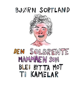 Den solbrente mammaen som blei bytta mot ti k