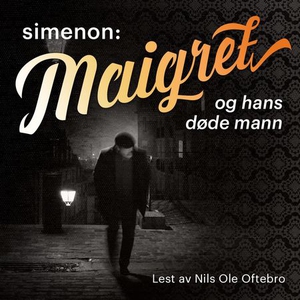 Maigret og hans døde mann (lydbok) av Georges