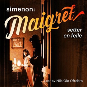 Maigret setter en felle (lydbok) av Georges