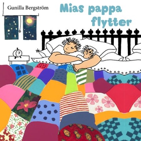 Mias pappa flytter (lydbok) av Gunilla Bergström
